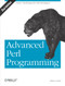 Advanced Perl Programming (The Worlds Most Highly Developed Perl Tutorial) by Simon Cozens, 9780596004569
