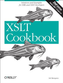 XSLT Cookbook (Solutions and Examples for XML and XSLT Developers) by Sal Mangano, 9780596009748