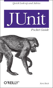 JUnit Pocket Guide (Quick Look-up and Advice) by Kent Beck, 9780596007430