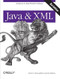 Java and XML (Solutions to Real-World Problems) by Brett McLaughlin, Justin Edelson, 9780596101497