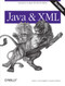 Java and XML (Solutions to Real-World Problems) by Brett McLaughlin, Justin Edelson, 9780596101497