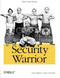 Security Warrior (Know Your Enemy) by Cyrus Peikari, Anton Chuvakin, 9780596005450