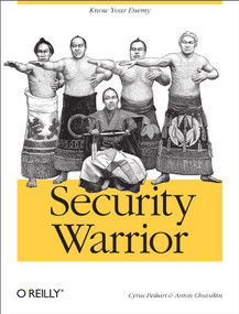 Security Warrior (Know Your Enemy) by Cyrus Peikari, Anton Chuvakin, 9780596005450