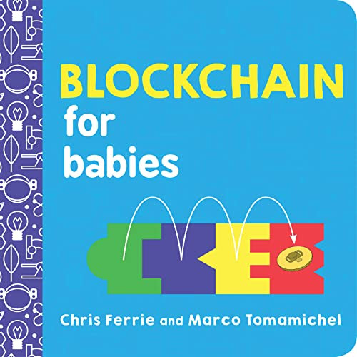 Blockchain for Babies by Chris Ferrie, Marco Tomamichel, 9781492680789