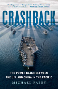 Crashback (The Power Clash Between the U.S. and China in the Pacific) - 9781501112058 by Michael Fabey, 9781501112058