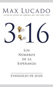 3:16 Evangelio de Juan (Spanish Edition) by Max Lucado, 9781602550759