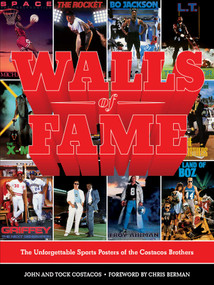 Walls of Fame (The Unforgettable Sports Posters of the Costacos Brothers) by John and Tock Costacos, Chris Berman, 9781681884042