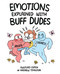 Emotions Explained with Buff Dudes (Owlturd Comix) by Andrew Tsyaston, 9781449486938
