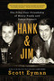 Hank and Jim (The Fifty-Year Friendship of Henry Fonda and James Stewart) - 9781501102189 by Scott Eyman, 9781501102189