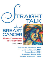 Straight Talk About Breast Cancer (From Diagnosis to Recovery) - 9781943886814 by Margaret Block, Suzanne W. Braddock, John J. Edney, Jane M. Kercher, Melanie Morrissey Clark, 9781943886814
