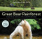 Great Bear Rainforest (A Giant-Screen Adventure in the Land of the Spirit Bear) by Ian McAllister, Alex Van Tol, 9781459822795