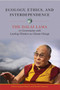 Ecology, Ethics, and Interdependence (The Dalai Lama in Conversation with Leading Thinkers on Climate Change) by John D. Dunne, Daniel Goleman, 9781614294948