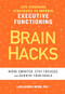 BRAIN HACKS (Life-Changing Strategies to Improve Executive Functioning) by Lara Honos-Webb PhD, 9781641521604