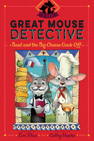 Basil and the Big Cheese Cook-Off - 9781534418592 by Eve Titus, Cathy Hapka, David Mottram, 9781534418592