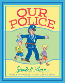 Our Police by Jack E. Levin, Jack E. Levin, Mark R. Levin, 9781534429505