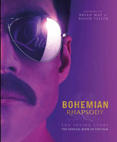 Bohemian Rhapsody (The Official Book of the Movie) by Owen Williams, Brian May, Roger Taylor, 9781681884677