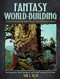 Fantasy World-Building (A Guide to Developing Mythic Worlds and Legendary Creatures) by Mark Nelson, 9780486828657