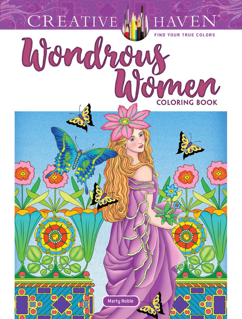 Creative Haven Wondrous Women Coloring Book by Marty Noble, 9780486828466
