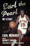 Earl the Pearl (My Story) by Earl Monroe, Quincy Troupe, Bill Bradley, 9781683583295