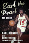 Earl the Pearl (My Story) by Earl Monroe, Quincy Troupe, Bill Bradley, 9781683583295
