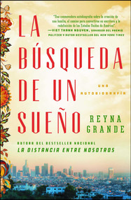La búsqueda de un sueño (A Dream Called Home Spanish edition) (Una autobiografía) by Reyna Grande, 9781501172076