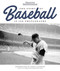 The Story of Baseball (In 100 Photographs) by The Editors of Sports Illustrated, 9781547800018