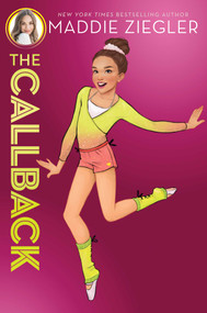 The Callback by Maddie Ziegler, 9781481486392