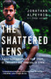 The Shattered Lens (A War Photographer's True Story of Captivity and Survival in Syria) by Jonathan Alpeyrie, Stash Luczkiw, 9781501146534