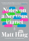 Notes on a Nervous Planet by Matt Haig, 9780143133421