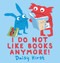 I Do Not Like Books Anymore! by Daisy Hirst, Daisy Hirst, 9781536203349