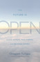 The Future Is Open (Good Karma, Bad Karma, and Beyond Karma) by Chögyam Trungpa, Carolyn Rose Gimian, 9781590309537