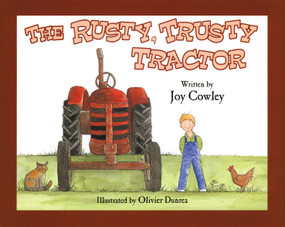 Rusty Trusty Tractor by Joy Cowley, Olivier Dunrea, 9781563978739