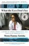 What the Eyes Don't See (A Story of Crisis, Resistance, and Hope in an American City) - 9780399590856 by Mona Hanna-Attisha, 9780399590856