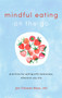 Mindful Eating on the Go (Practices for Eating with Awareness, Wherever You Are) by Jan Chozen Bays, 9781611806335