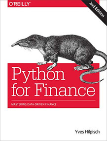 Python for Finance (Mastering Data-Driven Finance) by Yves J. Hilpisch, 9781492024330