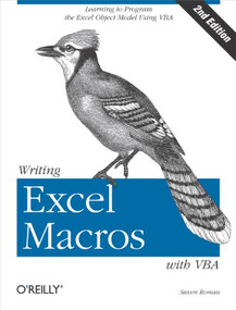 Writing Excel Macros with VBA (Learning to Program the Excel Object Model Using VBA) by Steven Roman, PhD, 9780596003593