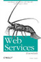 Web Services Essentials (Distributed Applications with XML-RPC, SOAP, UDDI & WSDL) by Ethan Cerami, 9780596002244