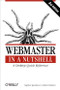 Webmaster in a Nutshell (A Desktop Quick Reference) by Robert Eckstein, Stephen Spainhour, 9780596003579