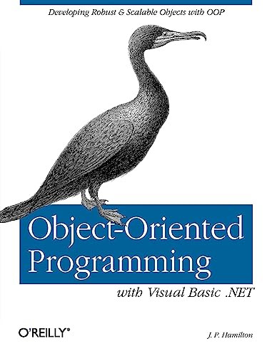Object-Oriented Programming with Visual Basic .NET (Developing Robust & Scalable Objects with OOP) by J.P. Hamilton, 9780596001469