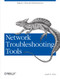 Network Troubleshooting Tools (Help for Network Administrators) by Joseph D Sloan, 9780596001865