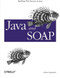 Java and SOAP (Building Web Services in Java) by Robert Englander, 9780596001759