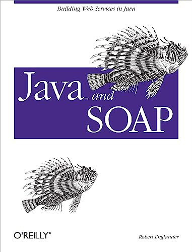 Java and SOAP (Building Web Services in Java) by Robert Englander, 9780596001759