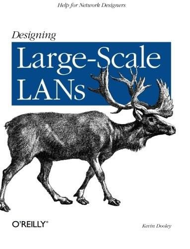 Designing Large Scale Lans (Help for Network Designers) by Kevin Dooley, 9780596001506