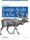 Designing Large Scale Lans (Help for Network Designers) by Kevin Dooley, 9780596001506