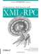 Programming Web Services with XML-RPC (Creating Web Application Gateways) by Simon St. Laurent, Joe Johnston, Edd Wilder-James, Dave Winer, 9780596001193