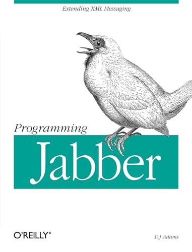 Programming Jabber (Extending XML Messaging) by DJ Adams, 9780596002022