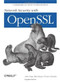 Network Security with OpenSSL (Cryptography for Secure Communications) by John Viega, Matt Messier, Pravir Chandra, 9780596002701