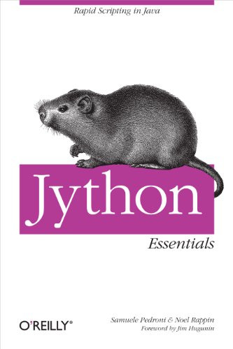 Jython Essentials (Rapid Scripting in Java) by Samuele Pedroni, Noel Rappin, 9780596002473