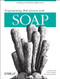 Programming Web  Services with SOAP (Building Distributed Applications) by James Snell, Doug Tidwell, Pavel Kulchenko, 9780596000950