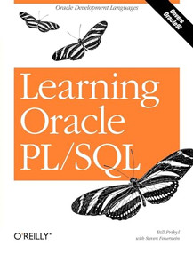 Learning Oracle PL/SQL (Oracle Development Languages) by Bill Pribyl, Steven Feuerstein, 9780596001803